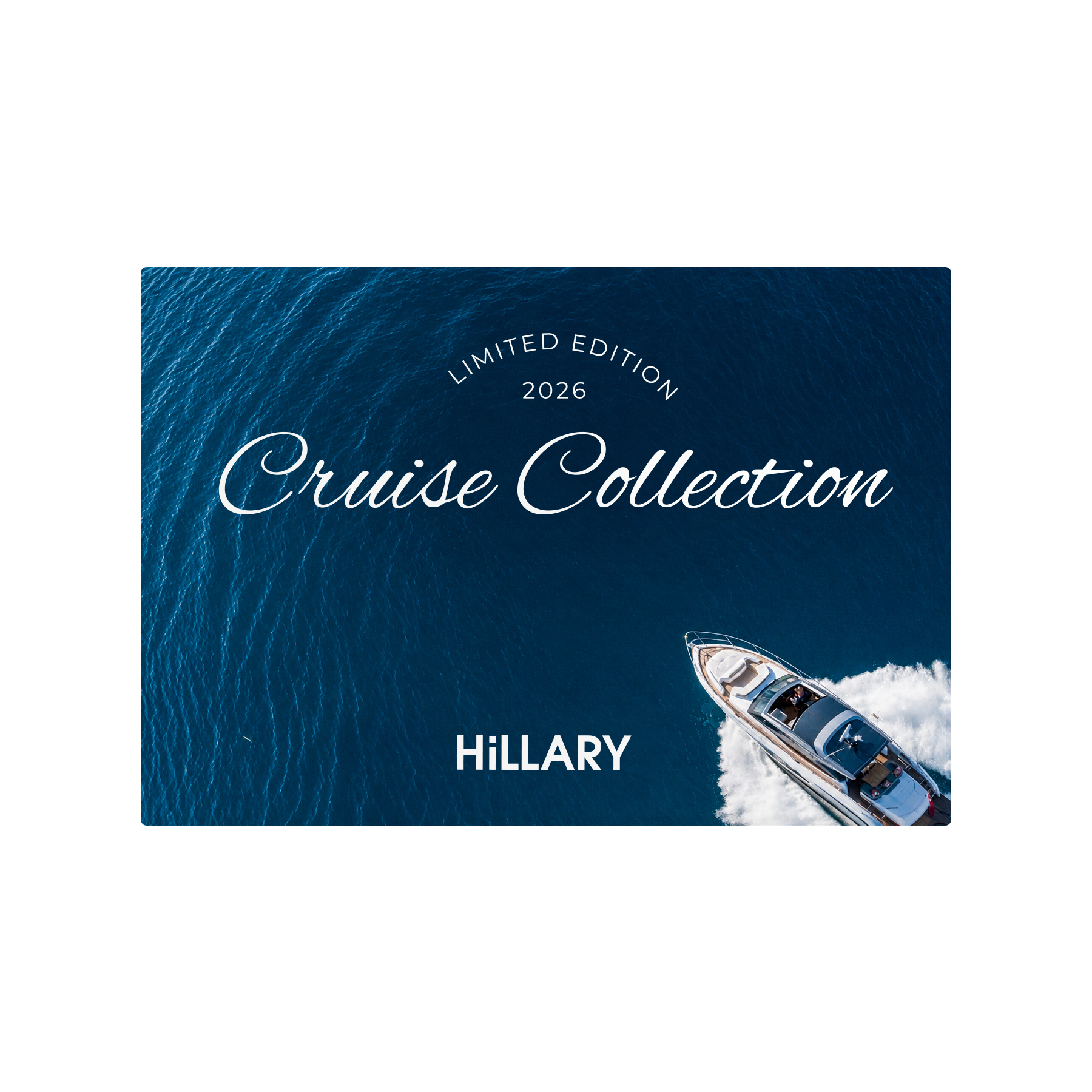 Лімітована круїзна колекція Hillary Golden Sun Cruise Edition